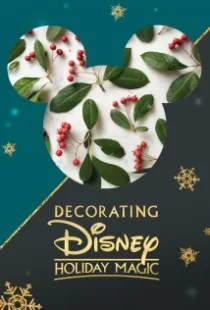 دانلود فیلم Decorating Disney: Holiday Magic 2017104924-418270720