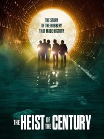 دانلود فیلم The Heist of the Century 2020195870-660163615