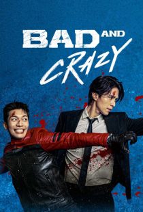 دانلود سریال کره ای Bad and Crazy232320-2076236435