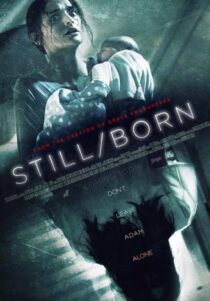 دانلود فیلم Still/Born 2017431422-1022775900